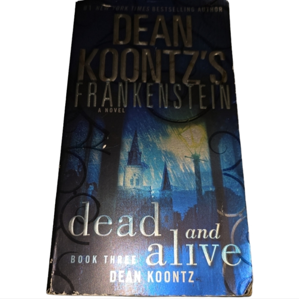 Dead and Alive: A Novel (Dean Koontz's Frankenstein, Book 3) - GOOD